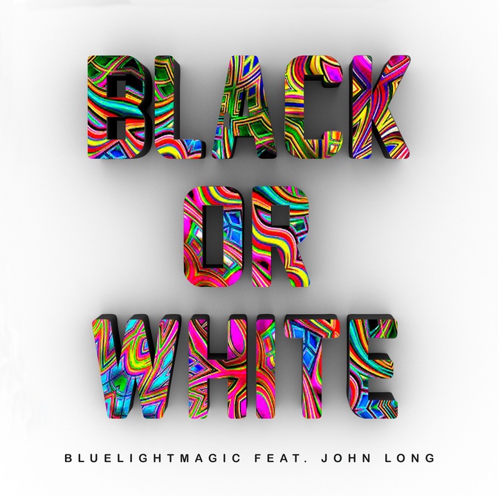 Blue Light Magic feat. John Long -  Black Or White